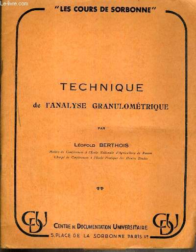 TECHNIQUE DE L'ANALYSE GRANULOMETRIQUE / COLLECTION LES COURS DE SORBONNE.