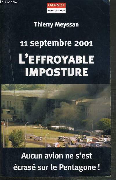 11 SEPTEMBRE 2001 - L'EFFROYABLE IMPOSTURE - AUCUN AVION NE S'EST ECRASE SUR LE PENTAGONE !