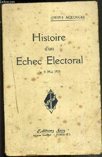 HISTOIRE D'UN ECHEC ELECTORAL - LE 11 MAI 1924