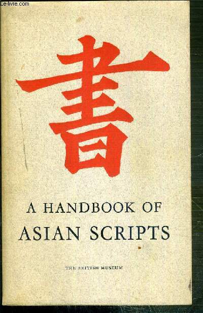 A HANDBOOK OF ASIAN SCRIPTS - TEXTE EXCLUSIVEMENT EN ANGLAIS