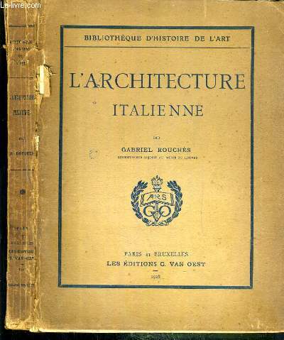 L'ARCHITECTURE ITALIENNE / BIBLIOTHEQUE D'HISTOIRE DE L'ART.