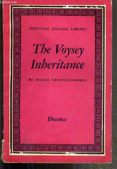 THE VOYSEY INHERITANCE - A PLAY, IN FIVE ACTS - TEXTE EXCLUSIVEMENT EN ANGLAIS