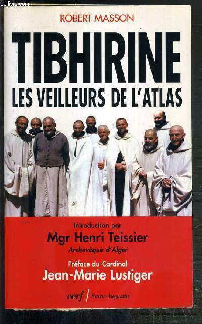 TIBHIRINE - LES VEILLEURS DE L'ATLAS