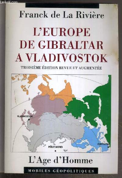L'EUROPE DE GIBRALTAR A VLADIVOSTOK - 3eme EDITION REVUE ET COMPLETEE