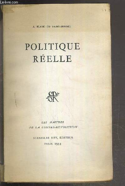 POLITIQUE REELLE / LES MAITRES DE LA CONTRE-REVOLUTION