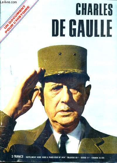 CHARLES DE GAULLE - SUPPLEMENT HORS SERIE A PARIS-JOUR N3474