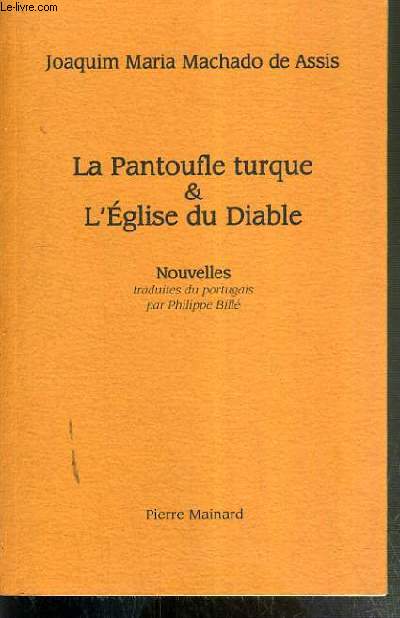 LA PANTOUFLE TURQUE & L'EGLISE DU DIABLE - NOUVELLES