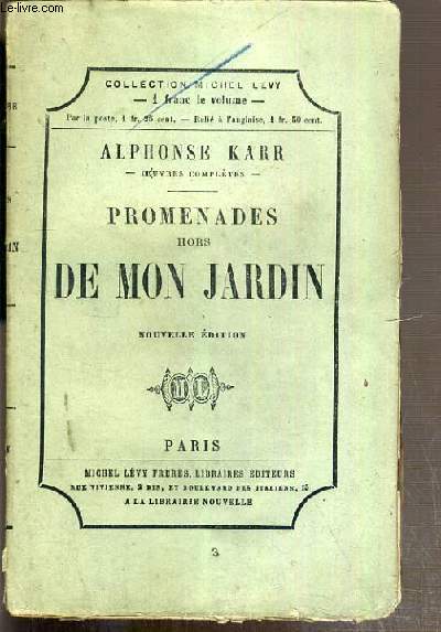 PROMENADES HORS DE MON JARDIN - OEUVRES COMPLETES DE ALPHONSE KARR / COLLECTION MICHEL LEVY