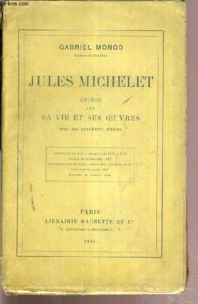 JULES MICHELET - ETUDES SUR LA SA VIE ET SES OEUVRES - Michelet et l'Italie, Michelet de 1839  1842 - voyage en Allemagne 1842...