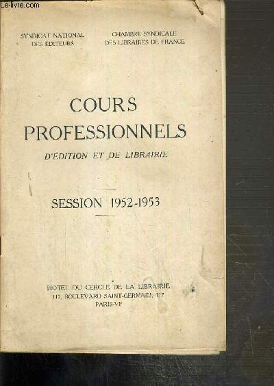COURS PREFESSIONNELS D'EDITION ET DE LIBRAIRIE - SESSION 1952-1953