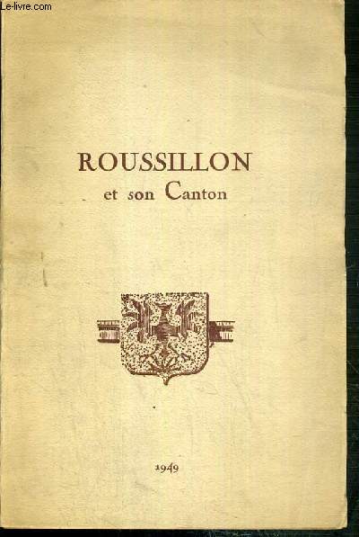 ROUSSILON ET SON CANTON - EXEMPLAIRE N312