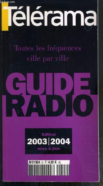 TELERAMA - TOUTE LES FREQUENCES VILLE PAR VILLE - GUIDE RADIO - EDITION 2003/2004