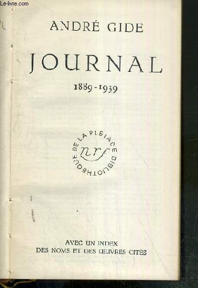 JOURNAL 1889-1939 AVEC UN INDEX DES NOMS ET DES OEUVRES CITES / BIBLIOTHEQUE DE LA PLEIADE