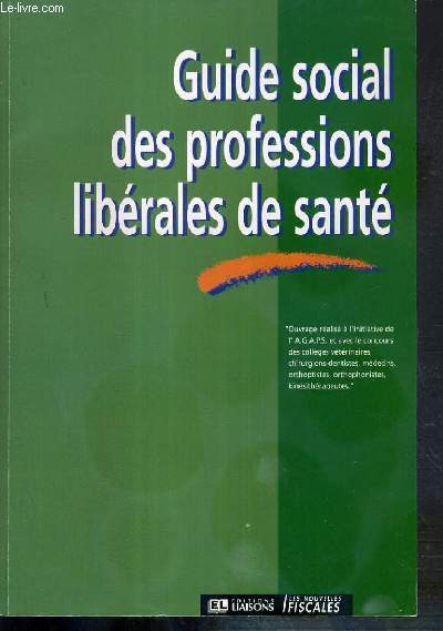 GUIDE SOCIAL DES PROFESSIONS LIBERALES DE SANTE / LES NOUVELLES FISCALES
