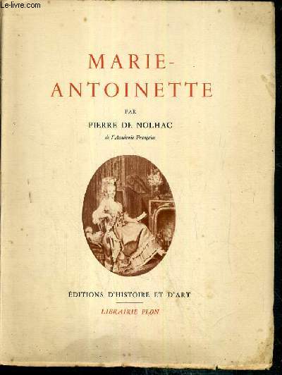 MARIE-ANTOINETTE / COLLECTION ARS ET HISTORIA