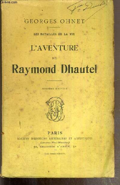 L'AVENTURE DE RAYMOND DHAUTEL - LES BATAILLES DE LA VIE