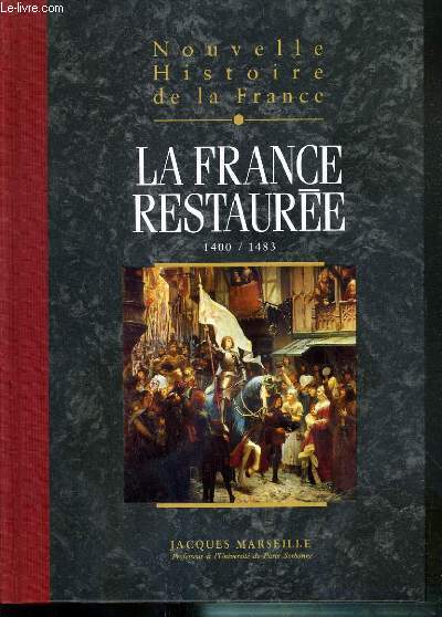 LA FRANCE RESTAUREE - TOME 8 / NOUVELLE HISTOIRE DE LA FRANCE
