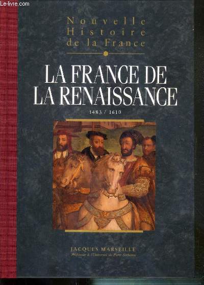 LA FRANCE DE LA RENAISSANCE - TOME 9 / NOUVELLE HISTOIRE DE LA FRANCE