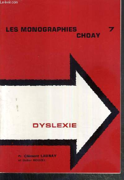 DYSLEXIE / LES MONOGRAPHIES CHOAY N7
