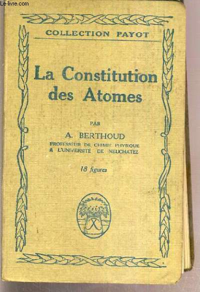 LA CONSTITUTION DES ATOMES / COLLECTION PAYOT