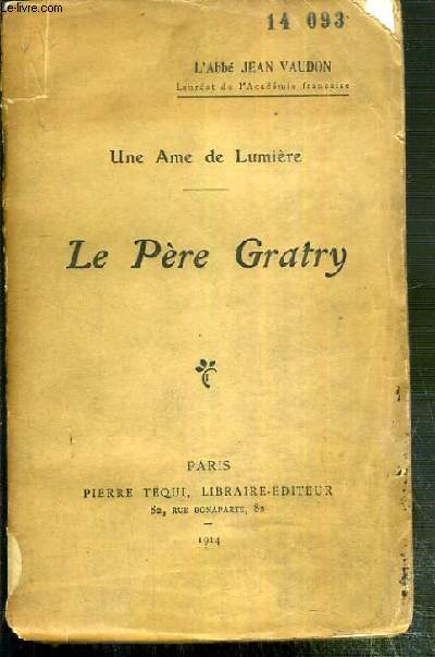 LE PERE GRATRY - UNE AME DE LUMIERE