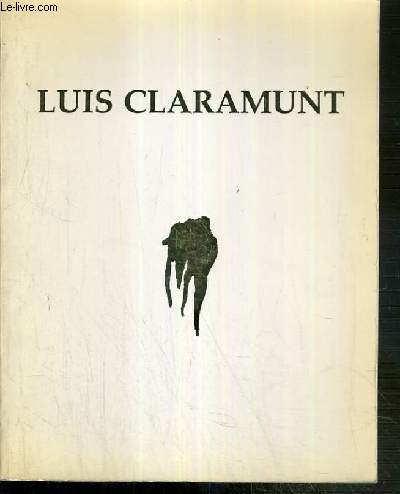 LUIS CLARAMUNT - ENERO - FEBRERO 1992 - GALERIA JUANA DE AIZPURU - TEXTE EXCLUSIVEMENT EN ESPAGNOL