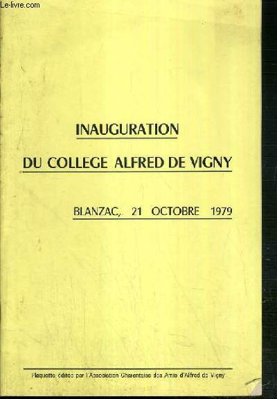 INAUGURATION DU COLLEGE ALFRED DE VIGNY - BLANZAC - 21 OCTOBRE 1979
