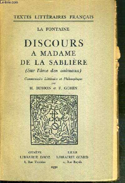 DISCOURS A MADAME DE LA SABLIERE (SUR L'AME DES ANIMAUX) - TEXTES LITTERAIRES FRANCAIS