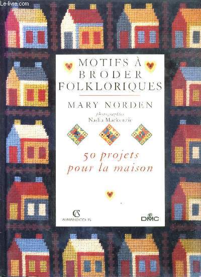 MOTIFS A BRODER FOLKLORIQUE - 50 PROJETS POUR LA MAISON.