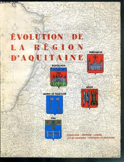 REGARDS SUR LA FRANCE - N67 - EVOLUTION DE LA REGION D'AQUITAINE - PERIGUEUX, BORDEAUX, AGEN, MONT DE MARSAN, PAU. - l'expansion du tourisme, l'economie de la region aquitaine, l'agriculture, la viticulture, l'ostreiculture, l'expansion commerciale...