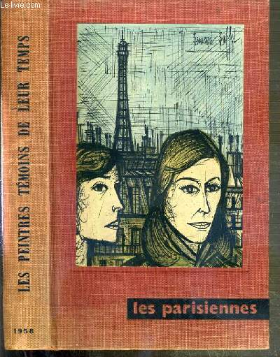 LES PARISIENNES - MUSEE GALLIERA - MARS-AVRIL-MAI 1958 - LES PEINTRES TEMOINS DE LEUR TEMPS - les ecrivains, les peintres les sculpteurs,