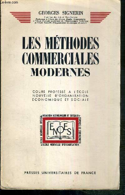LES METHODES COMMERCIALES MODERNES - COURS PROFESSE A L'ECOLE NOUVELLE D'ORGANISATION ECONOMIQUE ET SOCIALE
