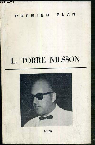 PREMIER PLAN - N26 - DECEMBRE 1962 - L. TORRE-NILSSON - Marcel Oms, les premiers films de Torre Nilsson - Juan Cobos, Robert Benayoun, Robert Borde, la maison de l'Ange...