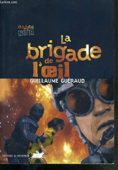 LA BRIGADE DE L'OEIL / COLLECTION DOADO NOIR.