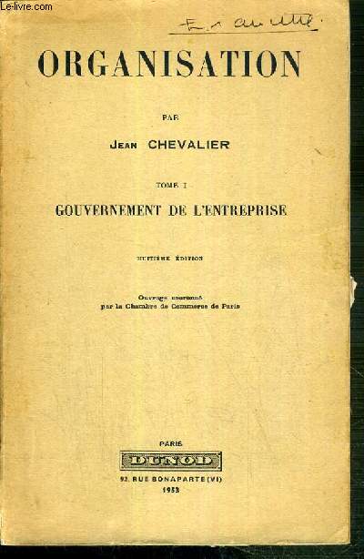 ORGANISATION - TOME 1. GOUVERNEMENT DE L'ENTREPRISE - 8eme EDITION