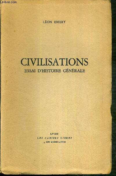CIVILISATIONS - ESSAI D'HISTOIRE GENERALE
