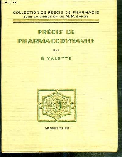 PRECIS DE PHARMACODYNAMIE / COLLECTION DE PRECIS DE PHARMACIE - 2eme EDITION ENTIEREMENT REVISEE.