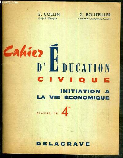 CAHIER D'EDUCATION CIVIQUE - INITIATION A LA VIE ECONOMIQUE - CLASSES DE 4e - SPECIMEN