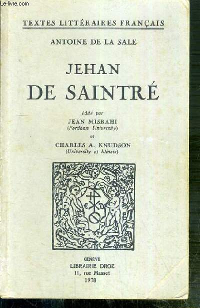 JEHAN DE SAINTRE / COLLECTION TEXTES LITTERAIRES FRANCAIS.