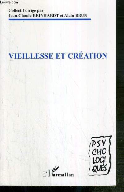 VIEILLESSE ET CREATION / COLLECTION PSYCHO-LOGIQUES.