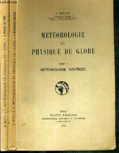 METEOROLOGIE ET PHYSIQUE DU GLOBE - 2 TOMES - I + II.