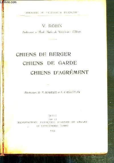 CHIENS DE BERGER - CHIENS DE GARDE - CHIEN D'AGREMENT / LIBRAIRIE DU CHASSEUR FRANCAIS