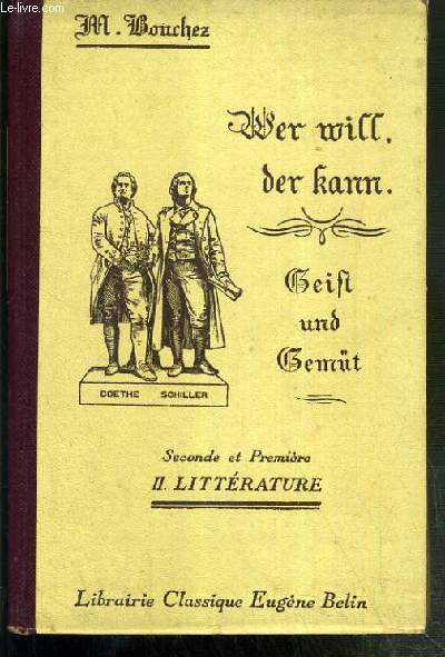 WER WILL, DER KANN - GEIST UND GEMUT - II. LITTERATURE - 12eme EDITION