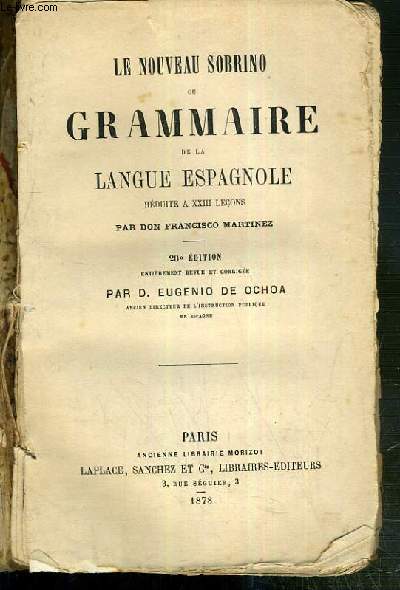 LE NOUVEAU SOBRINO OU GRAMMAIRE DE LA LANGUE ESPAGNOLE - 28eme EDITION PAR D. EUGENIO DE OCHOA.