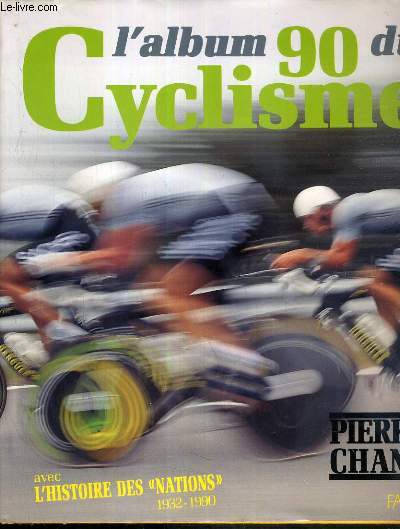 L'ALBUM DU CYCLISME 90 AVEC L'HISTOIRE DES 