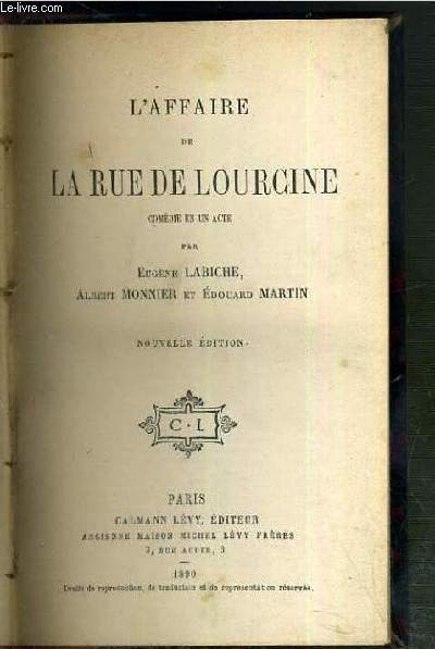 L'AFFAIRE DE LA RUE DE LOURCINE - COMEDIE-VAUDEVILLE - NOUVELLE EDITION