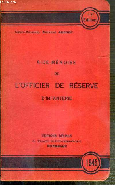 AIDE-MEMOIRE DE L'OFFICIER DE RESERVE D'INFANTERIE - 17e EDITION