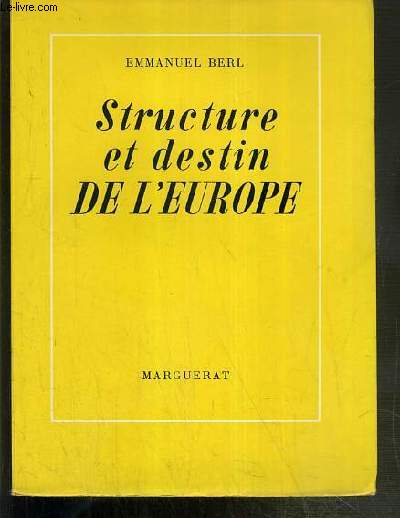 STRUCTURE ET DESTIN DE L'EUROPE - EDITION ORIGINALE - EXEMPLAIRE N1434