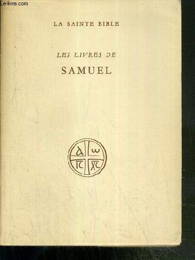LES LIVRES DE SAMUEL - LA SAINTE BIBLE
