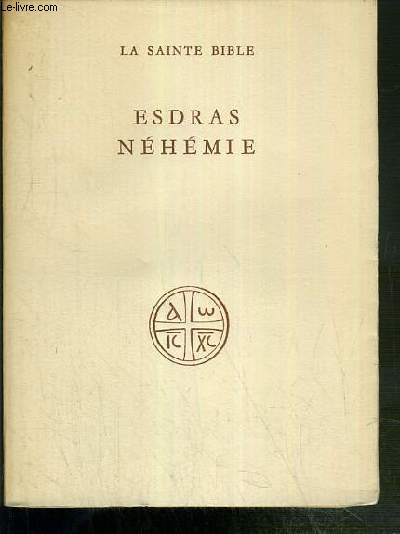ESDRAS NEHEMIE - LA SAINTE BIBLE